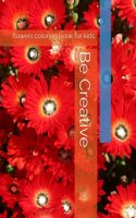 Be Creative