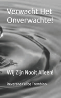 Verwacht Het Onverwachte!