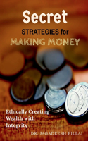Secret Strategies for Making Money