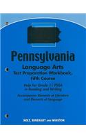 Pennsylvania Language Arts Test Preparation Workbook, Fifth Course: Help for Grade 11 PSSA in Reading and Writing