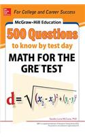 McGraw-Hill Education 500 Questions to Know by Test Day: Math for the Gre(r) Test