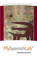 Leyendas del Mundo Hispano Pearson Etext Powered by Mylab Spanish-- Access Card (Multi-Semester): With Pearson Etext