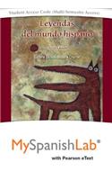 Leyendas del Mundo Hispano Pearson Etext Powered by Mylab Spanish-- Access Card (Multi-Semester)