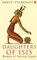 Daughters of Isis: Women of Ancient Egypt(Paperback)