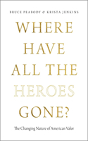 Where Have All the Heroes Gone?