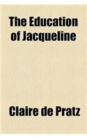 The Education of Jacqueline