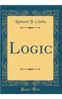 Logic (Classic Reprint)
