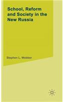 School, Reform and Society in the New Russia