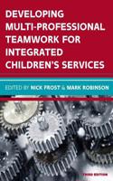 Developing Multiprofessional Teamwork for Integrated Children's Services: Research, Policy, Practice