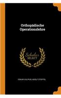 Orthopädische Operationslehre