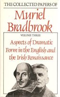 The Aspects of Dramatic Form in the English and the Irish Renaissance