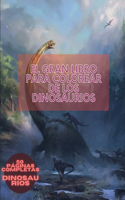 El gran libro para colorear de los dinosaurios: para adultos y niños Libro para colorear con dinosaurioscon 50 ilustraciones que incluyen el T-Rex, el Velociraptor, el Triceratops, el Estegosaurio