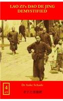Lao Zi's Dao De Jing Demystified