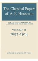 The Classical Papers of A. E. Housman: Volume 2, 1897-1914