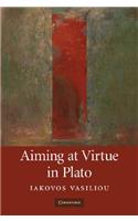 Aiming at Virtue in Plato