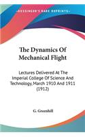 The Dynamics Of Mechanical Flight
