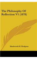 Philosophy Of Reflection V1 (1878)
