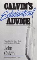 Calvin's Ecclesiastical Advice