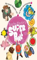 Sascha Martin's Super Ball