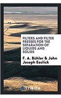 Filters and Filter Presses for the Separation of Liquids and Solids