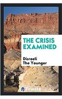 The crisis examined