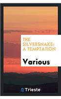 THE SILVERSNAKE: A TEMPTATION