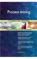 Process mining A Complete Guide - 2019 Edition