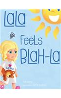 LaLa Feels Blah-La