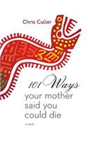 101 Ways Your Mother Said You Could Die