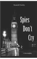 Spies Don't Cry