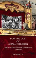 For The God of Small Children