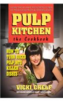 Pulp Kitchen: The Cookbook