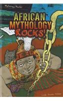 African Mythology Rocks!