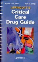 Lippincott's Critical Care Drug Guide