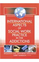 International Aspects of Social Work Practice in the Addictions