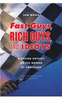 Fast Guys, Rich Guys, and Idiots