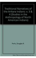 Traditional Narratives of the Arikara Indians, Volumes 3 & 4