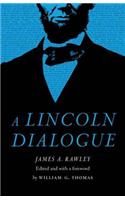 Lincoln Dialogue