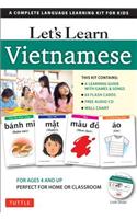 Let's Learn Vietnamese Kit: A Complete Language Learning Kit for Kids (64 Flash Cards, Free Online Audio, Games & Songs, Learning Guide and Wall Chart)