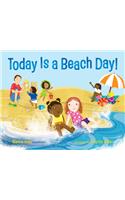 Today Is a Beach Day!