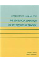 Instructor's Manual for The New School Leader for the 21st Century: The Principal