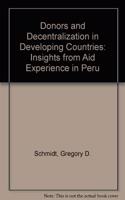 Donors And Decentralization In Developing Countries