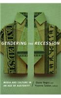 Gendering the Recession: Media and Culture in an Age of Austerity