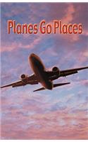 Planes Go Places