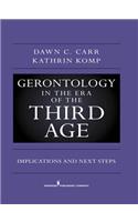 Gerontology in the Era of the Third Age