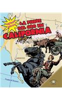 La Fiebre del Oro En California (the California Gold Rush)