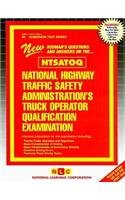 National Highway Traffic Safety Administration's Truck Operator Qualification Examination