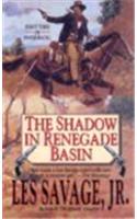 The Shadow in Renegade Basin