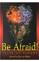 Be Afraid!: Tales of Horror(English)