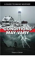 Conditions May Vary